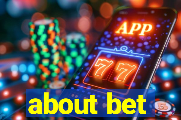 about bet