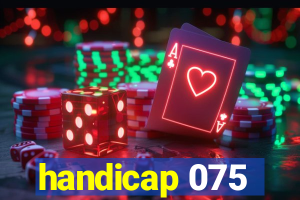 handicap 075