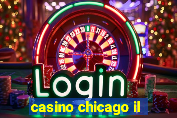 casino chicago il