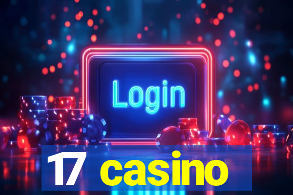 17 casino