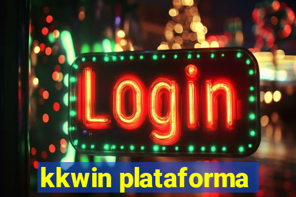 kkwin plataforma