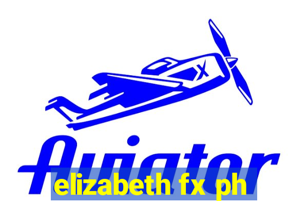 elizabeth fx ph