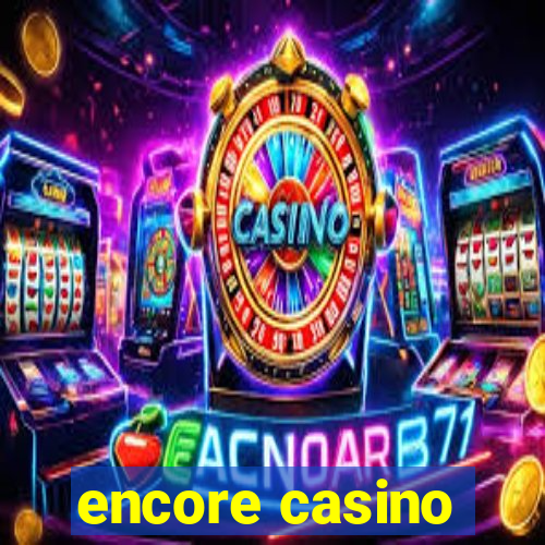 encore casino