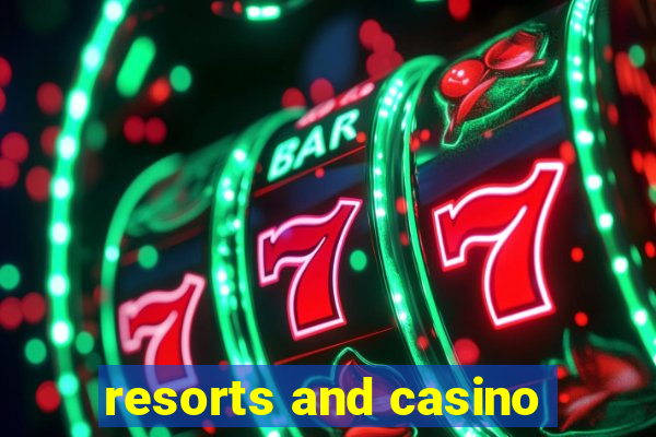 resorts and casino