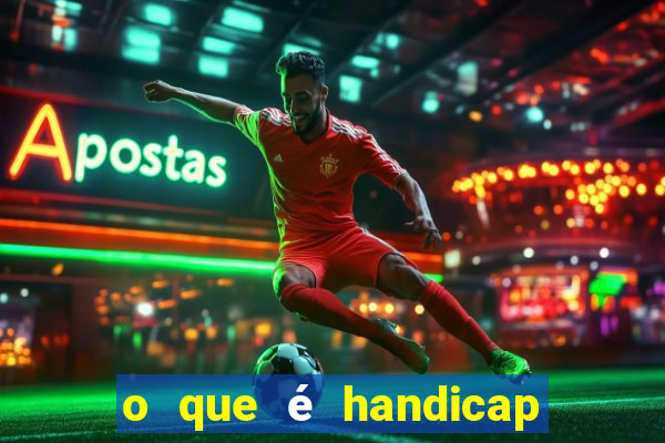 o que é handicap - 1.5