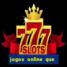 jogos online que pagam em dinheiro