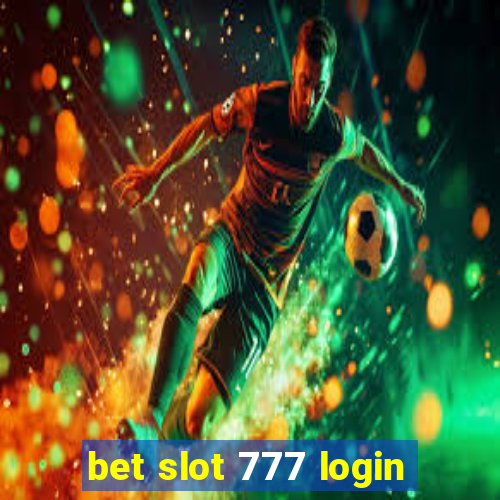 bet slot 777 login