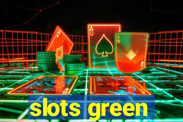 slots green