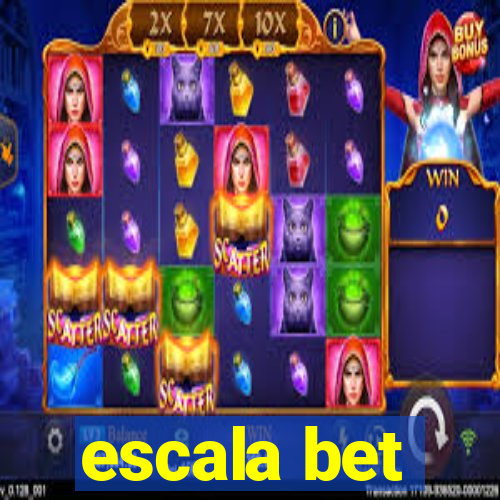 escala bet