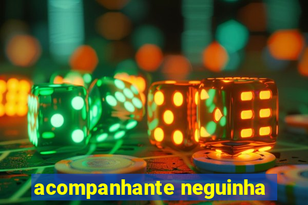 acompanhante neguinha