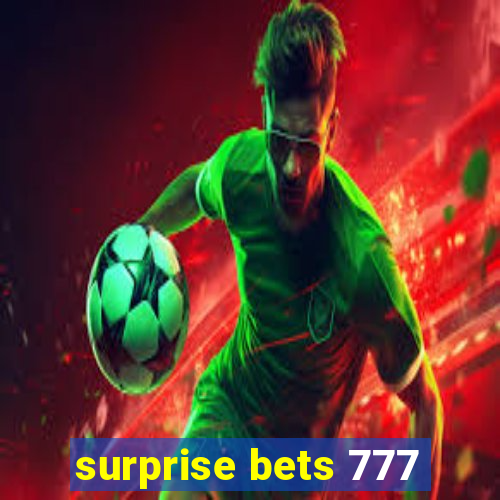 surprise bets 777