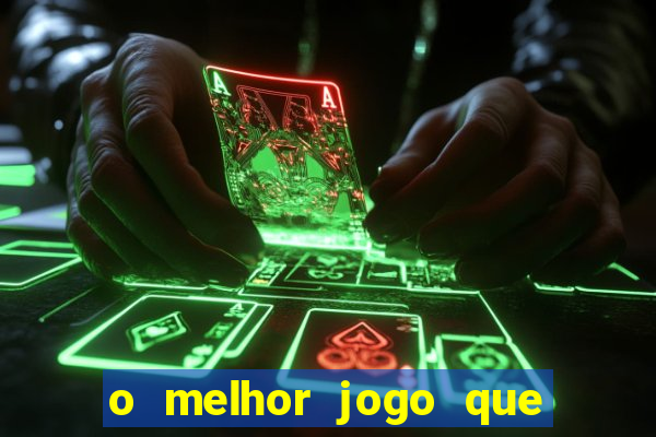 o melhor jogo que ganha dinheiro de verdade