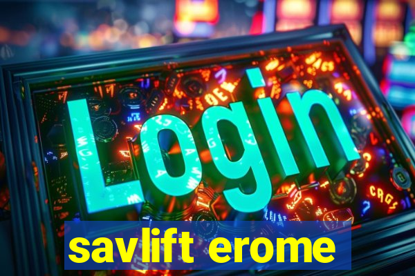 savlift erome