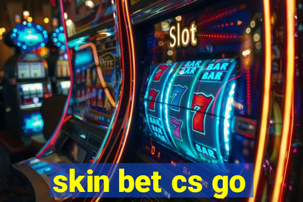 skin bet cs go