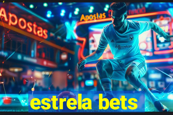 estrela bets