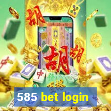 585 bet login