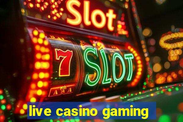 live casino gaming