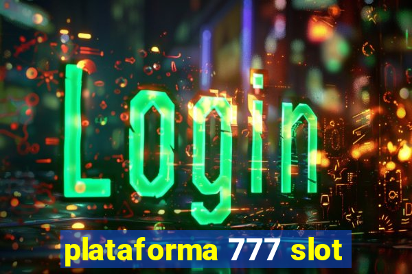 plataforma 777 slot