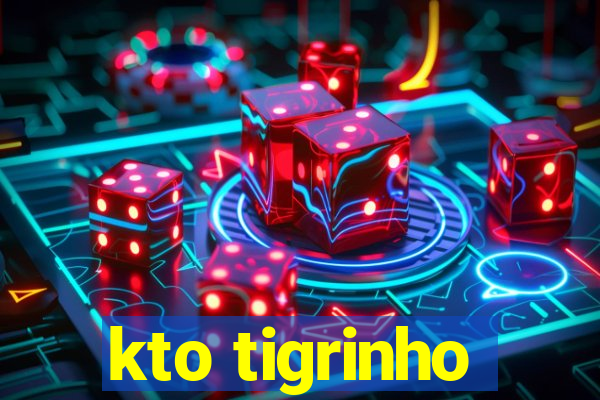 kto tigrinho