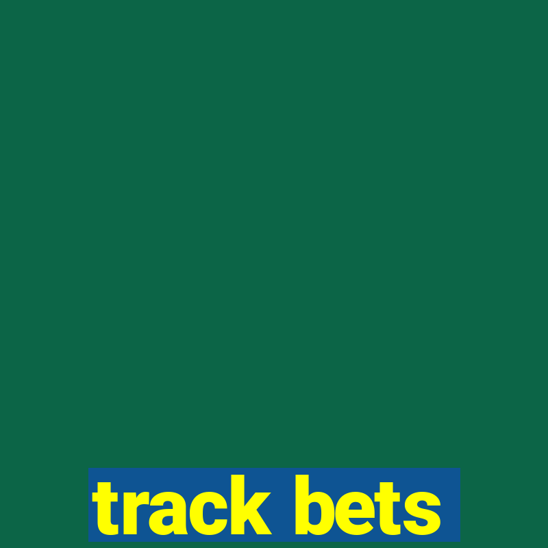 track bets