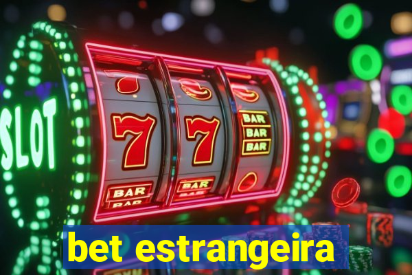 bet estrangeira