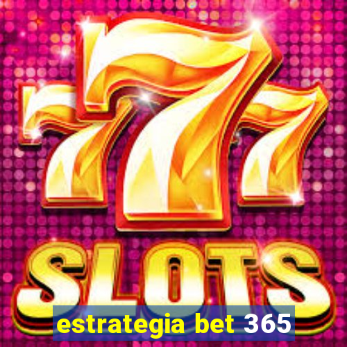 estrategia bet 365