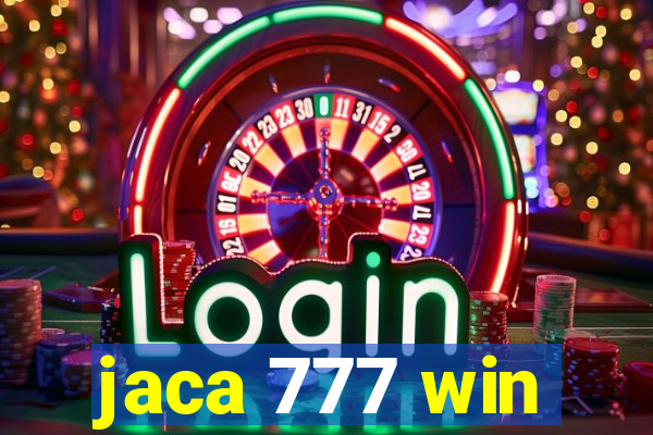 jaca 777 win