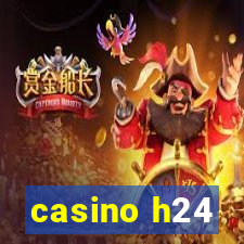 casino h24