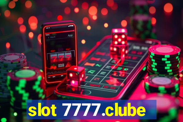 slot 7777.clube