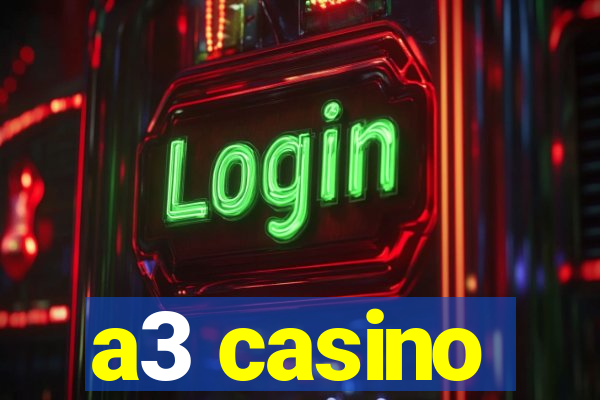 a3 casino