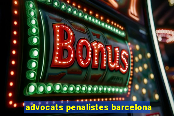 advocats penalistes barcelona