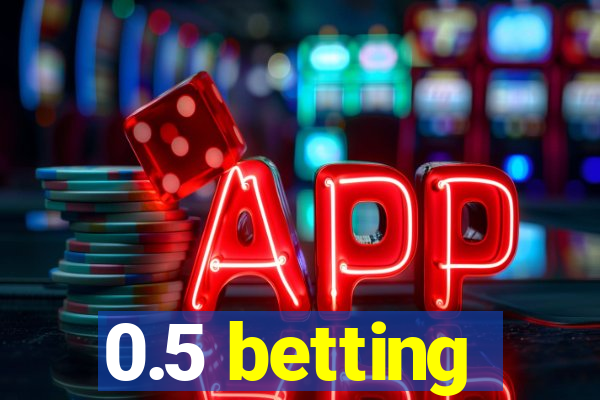 0.5 betting