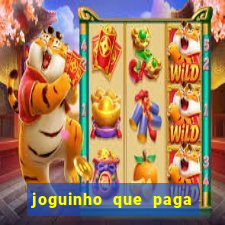 joguinho que paga para jogar