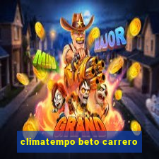 climatempo beto carrero