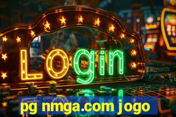 pg nmga.com jogo