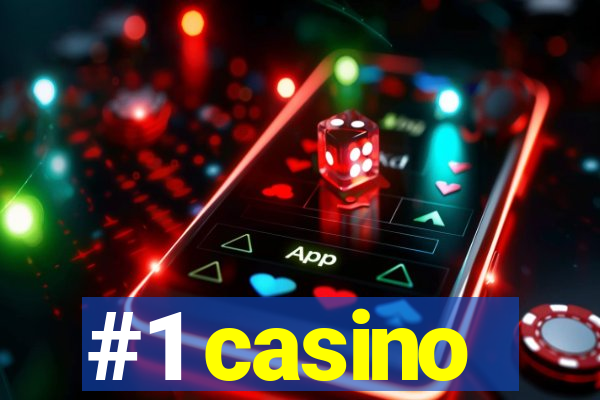 #1 casino