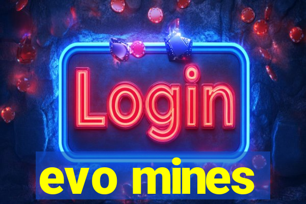 evo mines