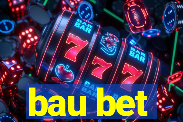 bau bet