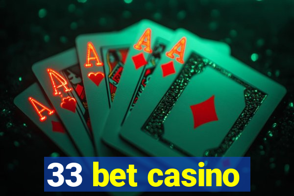 33 bet casino