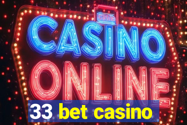 33 bet casino