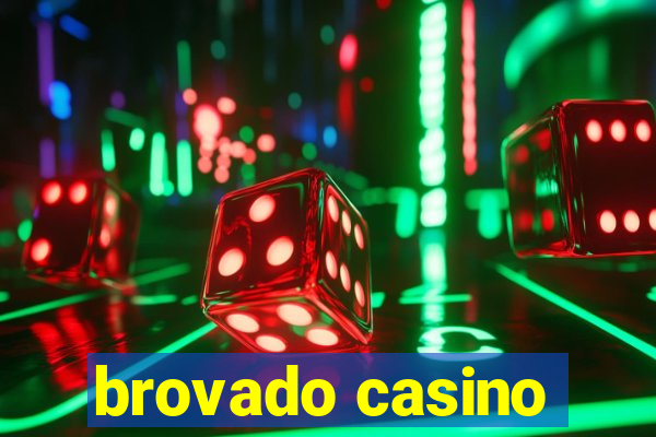 brovado casino