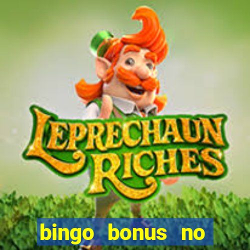 bingo bonus no deposit sign up bonus