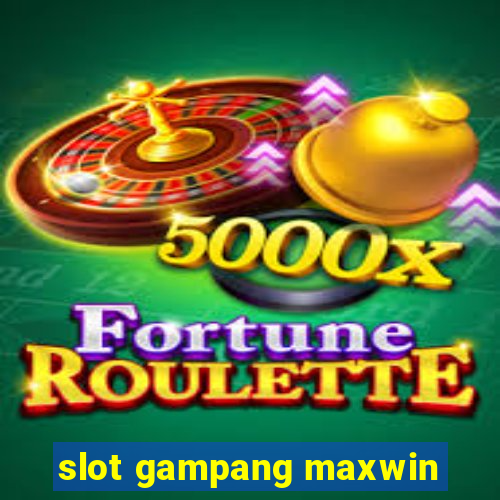 slot gampang maxwin