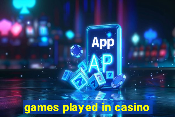 games played in casino