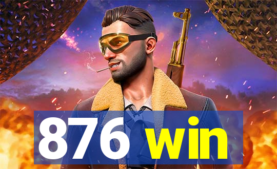 876 win