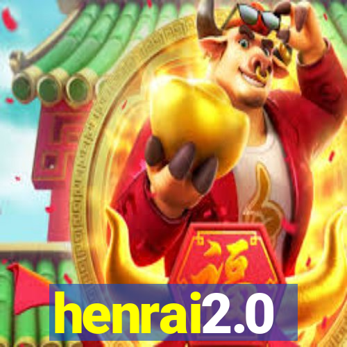 henrai2.0