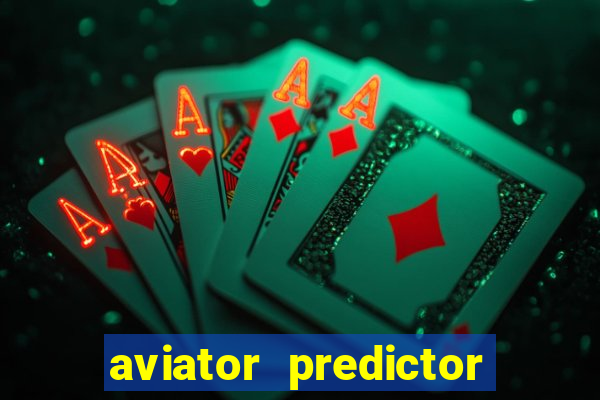 aviator predictor v4.0 apk download