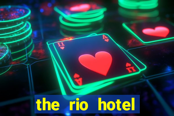 the rio hotel casino las vegas