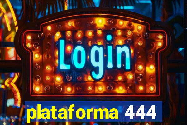 plataforma 444