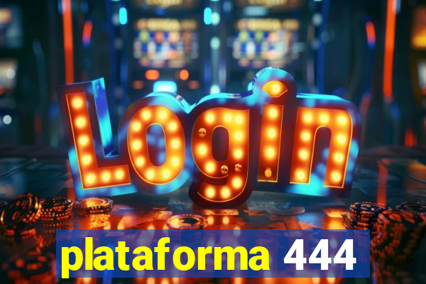 plataforma 444